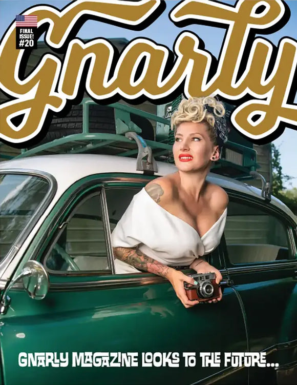 Gnarly #20, Fall/Winter 2023 - Final Issue (Hot Rods, Kustom Kulture, Motorcycles)
