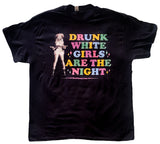 Drunk White Girls T-Shirt