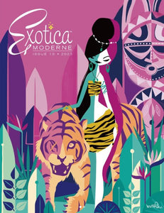 Exotica Moderne #19, 2023 - Special Edition - Out of Print (Tiki, House of Tabu)