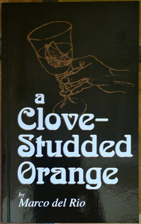 A Clove-Studded Orange by Marco del Rio (Bone Awl, Klaxon Records, Personnel Press)