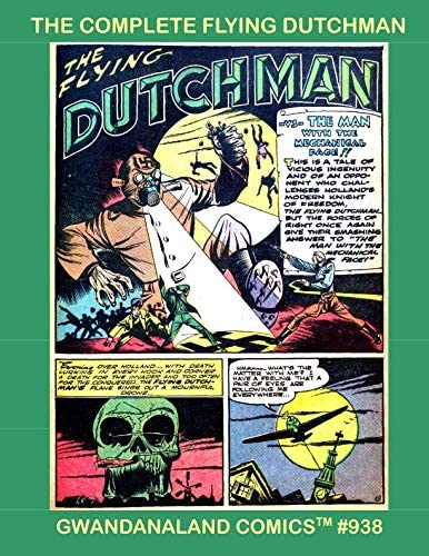 The Complete Flying Dutchman (World War II Military Comics)