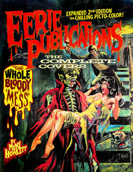 Eerie Publications - The Complete Covers: The Whole Bloody Mess by Mike Howlett, 2nd Edition - Hardcover