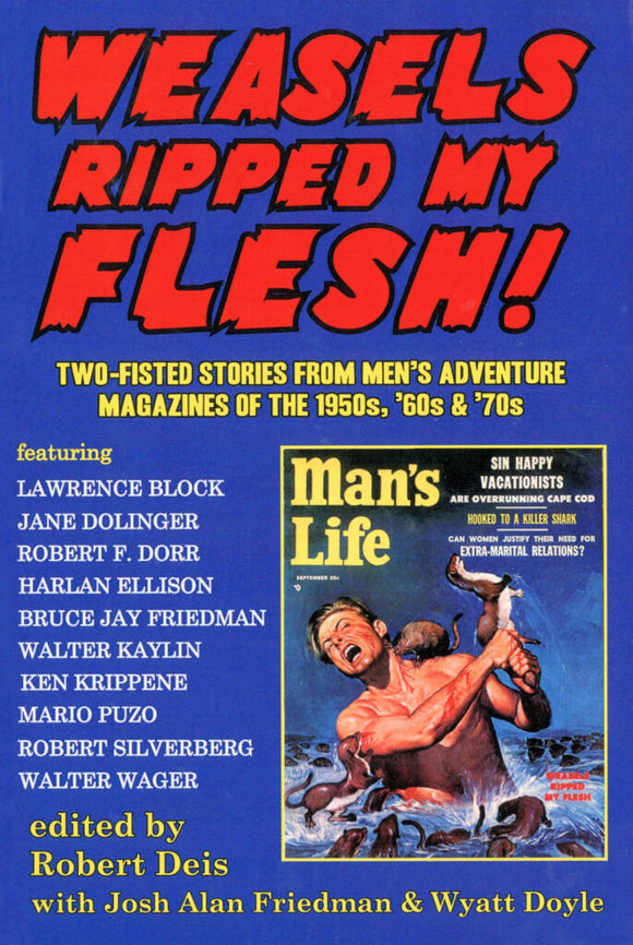 Weasels Ripped My Flesh! ed. by Bob Deis, et al (Men's Adventure Library)